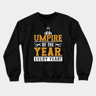 Umpire of the Year Every Year Crewneck Sweatshirt